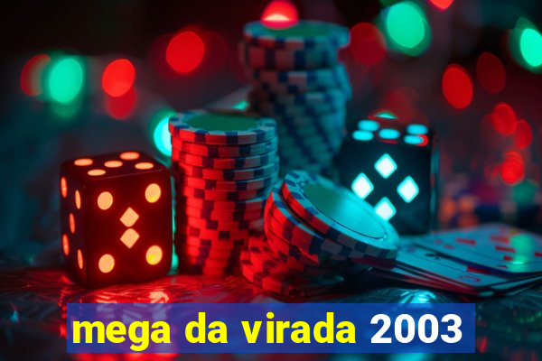 mega da virada 2003